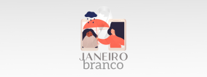 Read more about the article Janeiro Branco: precisamos falar sobre saúde mental