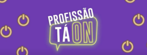Read more about the article Profissão tá On – Episódio 2 – Patricia Arantes